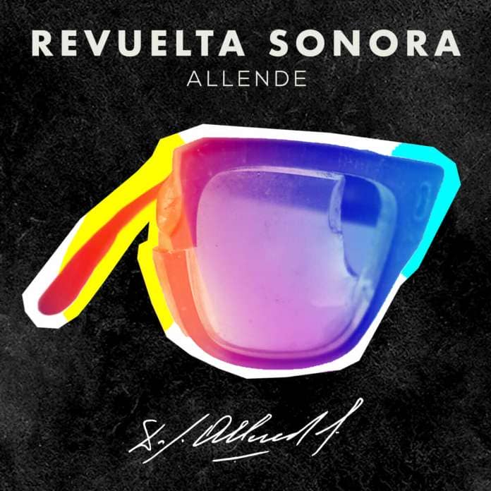 Revuelta Sonora nos regaló el tema "ALLENDE" este 11 de septeimbre